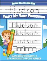 Hudson Letter Tracing for Kids Trace My Name Workbook