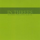 In Threes: EP Series, Vol. 2