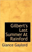 Gilbert's Last Summer at Rainford