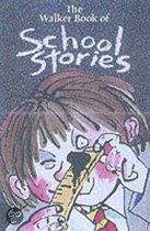The Walker Book Of School Stories