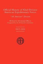 Official History of the 82nd (American) Division Allied Expeditionary Forces