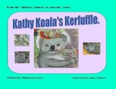 Alphabet Animals of Australia- Kathy Koala's Kerfuffle
