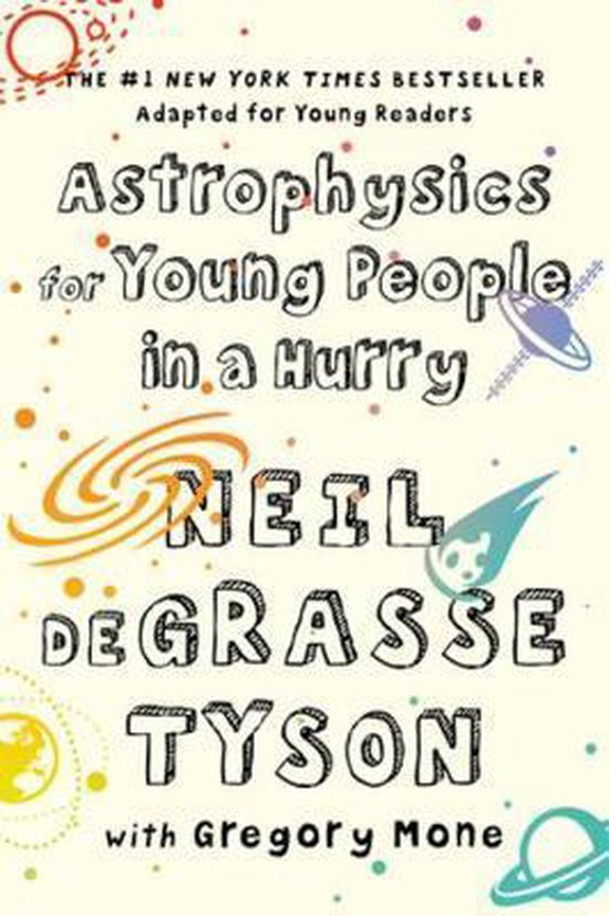 Boekomslag van 'Astrophysics for Young People in a Hurry' door Neil deGrasse Tyson. Met illustraties van planeten, een spiraalnevel en een komeet.