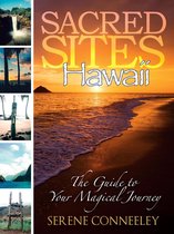 The Guide to Your Magical Journey 4 - Sacred Sites: Hawaii
