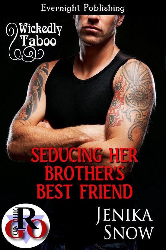 Wickedly Taboo 5 Seducing Her Brothers Best Friend Ebook Jenika Snow