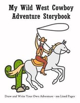 My Wild West Cowboy Adventure Storybook