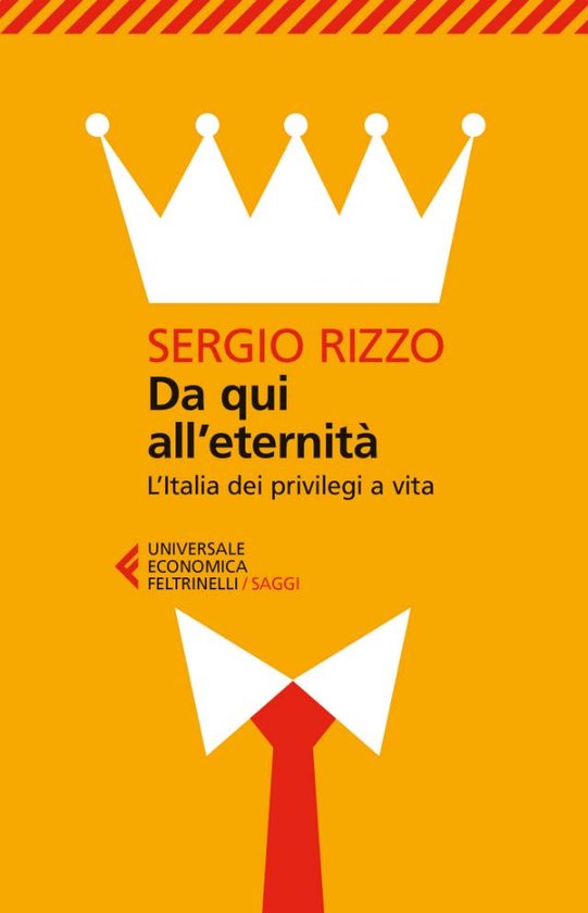 Couverture de livre : Sergio Rizzo 'Da qui all'eternità'. Fond orange avec une couronne blanche et une cravate rouge.