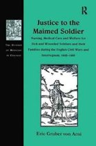 The History of Medicine in Context- Justice to the Maimed Soldier