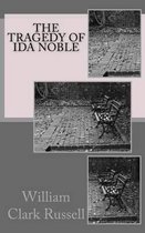 The Tragedy of Ida Noble