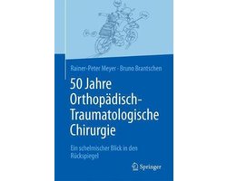 50 Jahre Orthopaedisch Traumatologische Chirurgie