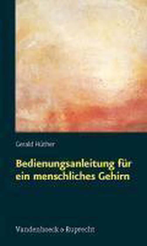 Boek cover Bedienungsanleitung Fur Ein Menschliches Gehirn van Gerald Hüther (Paperback)