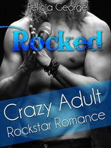Rocked: Crazy Adult Rockstar Romance