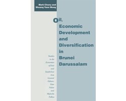 Studies in the Economies of East and South-East Asia- Oil, Economic Development and Diversification in Brunei Darussalam