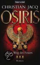 Osiris. Der Weg des Feuers