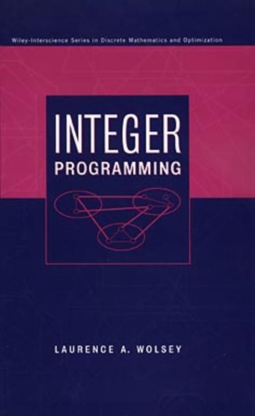 Integer Programming | 9780471283669 | Laurence A. Wolsey | Boeken | bol.com