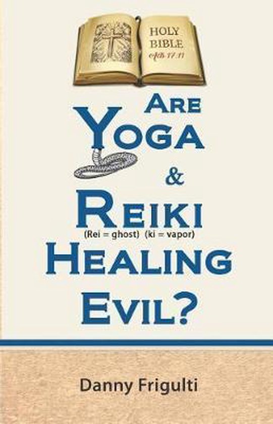 Are Yoga & Reiki Healing Evil? - cover