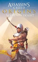 Assassin's Creed - Assassin's Creed : Assassin's Creed Origins : Le Serment du désert