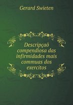 Descripcao compendiosa das infirmidades mais commuas dos exercitos