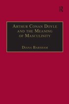 Arthur Conan Doyle And The Meaning Of Masculinity