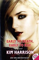 Early To Death, Early To Rise