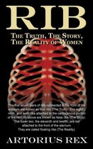 Rib the Truth, the Story, the Reality of Women