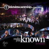 Lakeview Worship - Make You Known