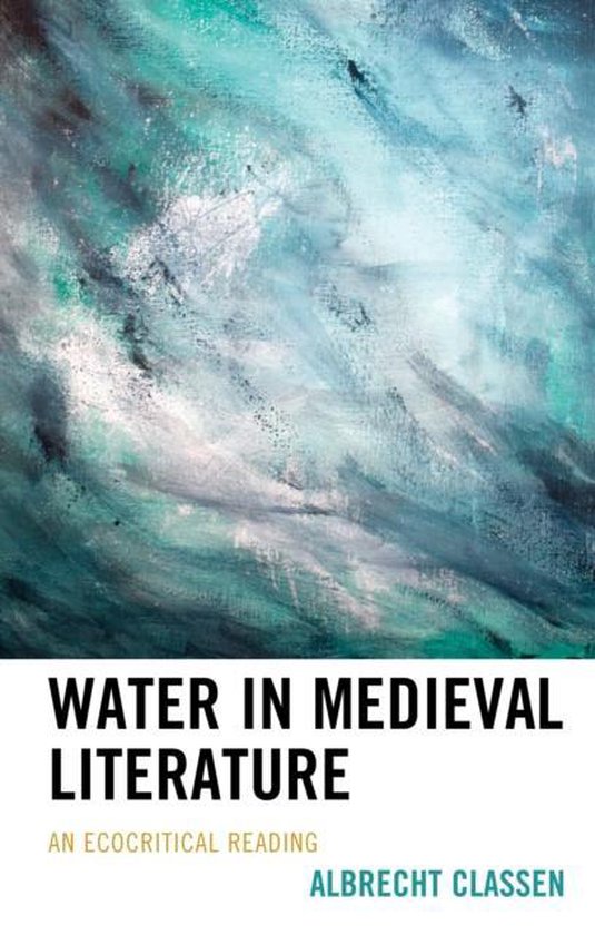 Ecocritical Theory and Practice Water in Medieval Literature