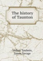 The history of Taunton