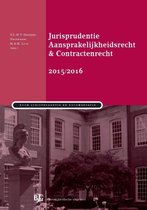 Boom Jurisprudentie en documentatie - Jurisprudentie Aansprakelijkheidsrecht & Contractenrecht 2015/2016 2015/2016