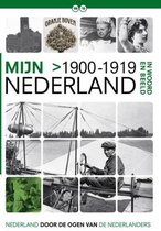 Mijn Nederland Deel 2 1900 - 1919