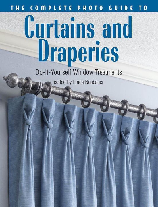 The Complete Photo Guide to Curtains and Draperies - cover