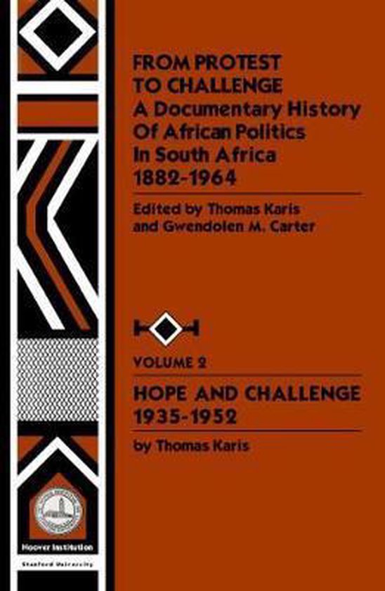 From Protest to Challenge a Documentary History of African Politics in