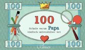 100 Gründe, warum Papa einfach unbezahlbar ist
