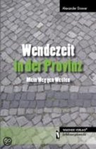 Wendezeit in der Provinz