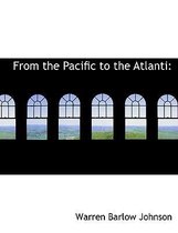 From the Pacific to the Atlanti