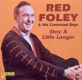 Red & His Crossroad Boys Foley - Stay A Little Longer (CD)