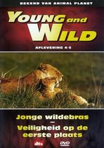 Young & Wild - Wildebras/Veiligheid Op..