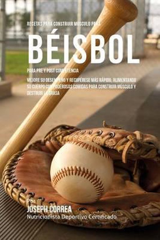 Recetas para Construir Musculo para Beisbol, para Pre y Post ... - cover