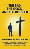 The Bad, The Good, and the Blessed