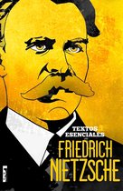 Textos esenciales - Friedrich Nietzsche: textos esenciales