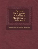 Revista Portugueza, Colonial E Maritima ..., Volume 4