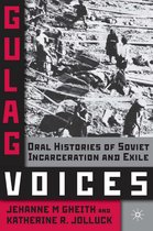 Palgrave Studies in Oral History - Gulag Voices