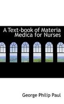 A Text-Book of Materia Medica for Nurses