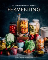 The Farmhouse Culture Guide to Fermenting Crafting Live Cultured Foods and Drinks with 100 Recipes from Kimchi to Kombucha Crafting LiveCultured Recipes from Kimchi to Kombucha a Cookbook