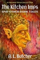Omslag The Kitchen Imps and Other Dark Tales (A Fire-Side Tales Collection)