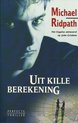 Uit kille berekening