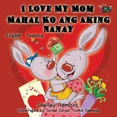 English Tagalog Bilingual Collection- I Love My Mom