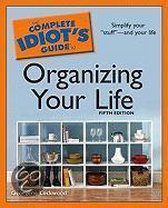 The Complete Idiot's Guide to Organizing Your Life