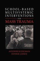 School-Based Multisystemic Interventions For Mass Trauma