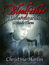 Othernaturals 3 - Othernaturals Book Three: Bloodfather